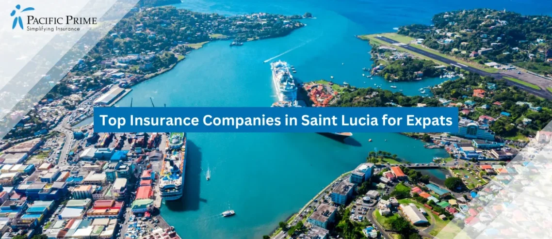 Image of Aerial View Of Castries City By The Water In Saint Lucia with text overlay of "Top Insurance Companies in Saint Lucia for Expats"