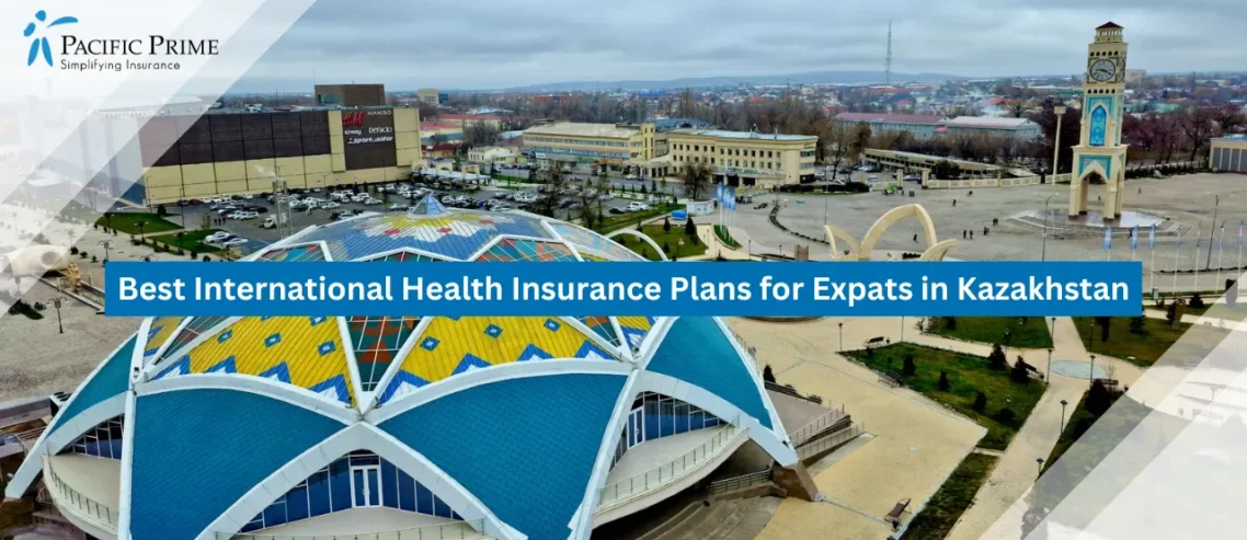 Best International Health Insurance Plans for Expats in Kazakhstan