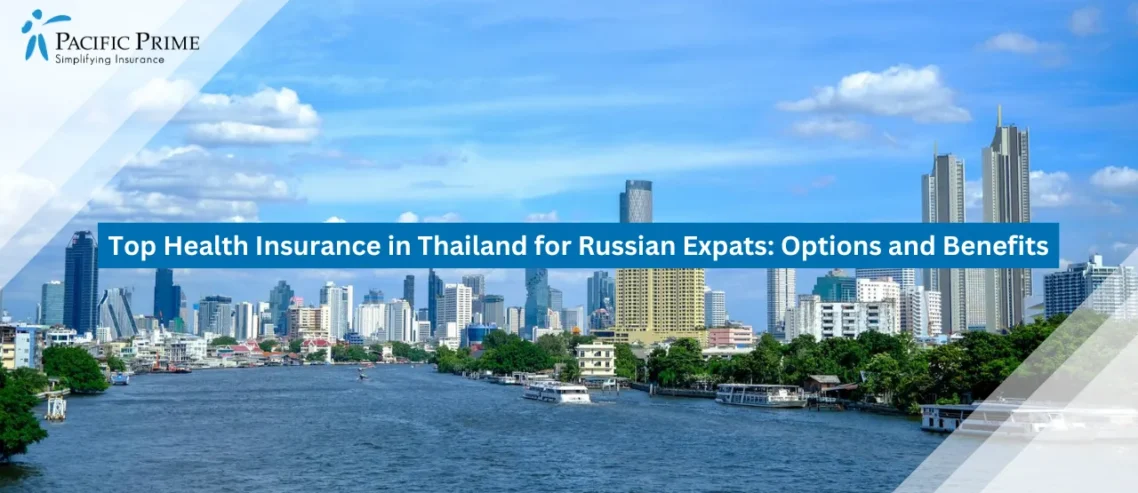 Top Health Insurance in Thailand for Russian Expats: Options and Benefits