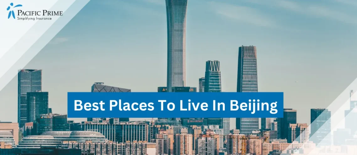 The Best Places To Live In Beijing For Expats