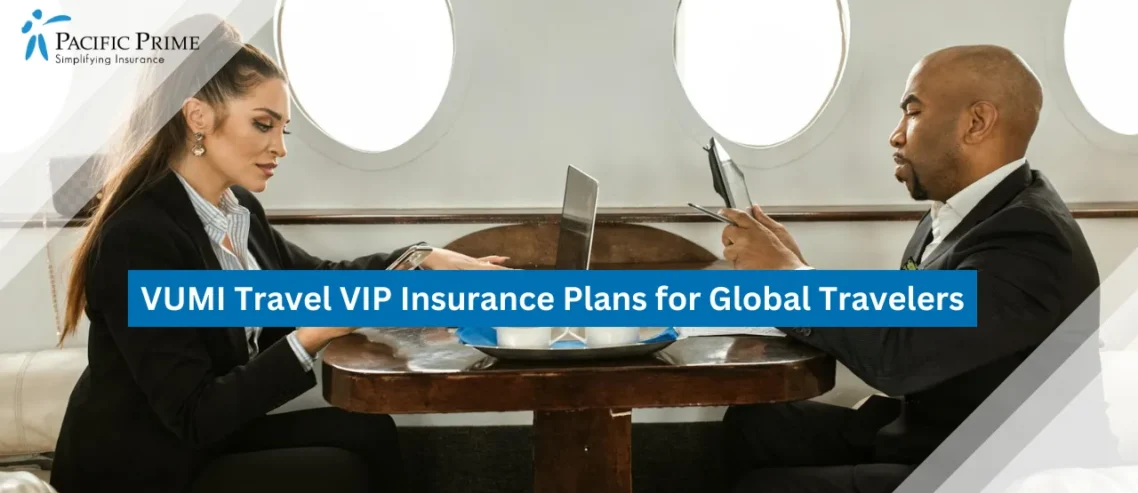 Top VUMI Travel VIP Insurance Plans for Global Travelers