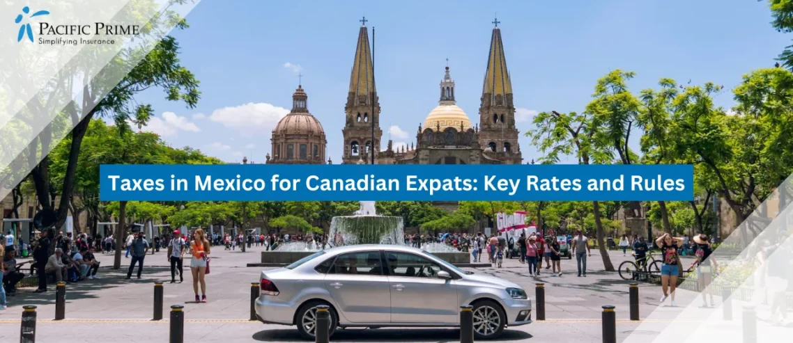 Taxes in Mexico for Canadian Expats: Key Rates and Rules