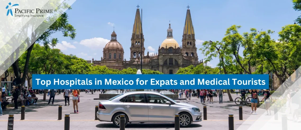 Image of Car Parked Near Historic Building With Towers In Guadalajara, Mexico with text overlay of "Top Hospitals in Mexico for Expats and Medical Tourists"