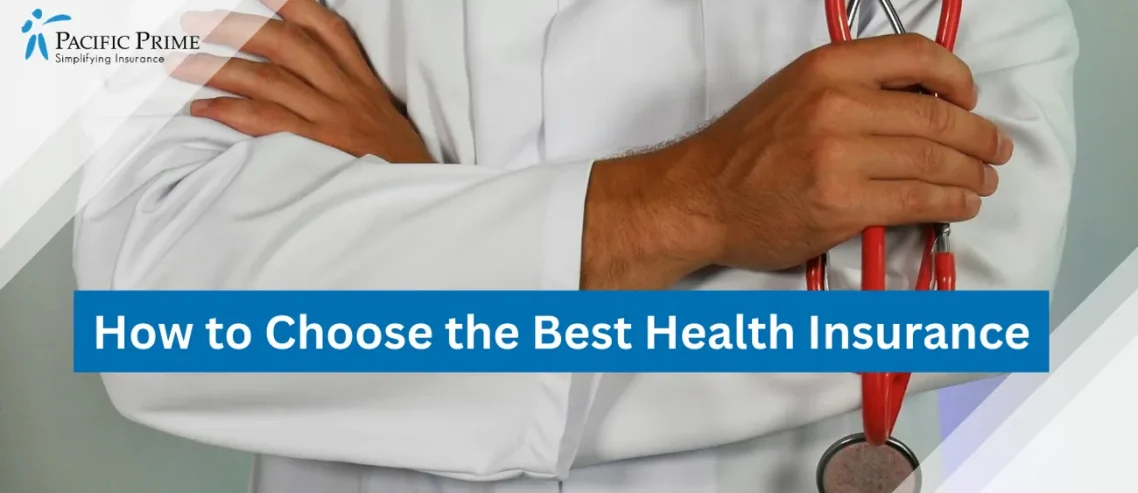 Image of a Doctor Wearing A Stethoscope For Health Consultation with text overlay of "How to Choose the Best Health Insurance"