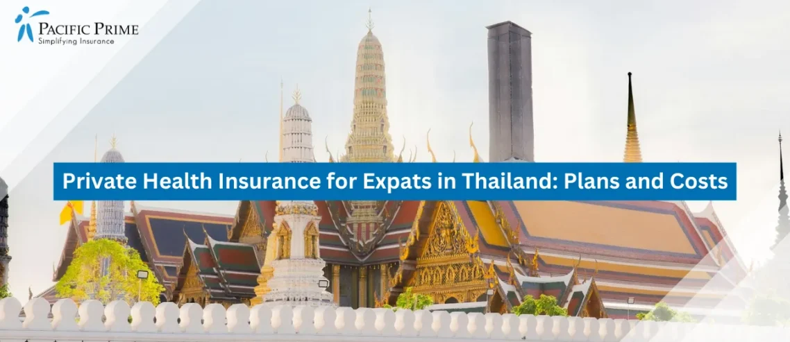 Image of Grand Palace In Bangkok With Traditional Thai Architecture with text overlay of "Private Health Insurance for Expats in Thailand: Plans and Costs"
