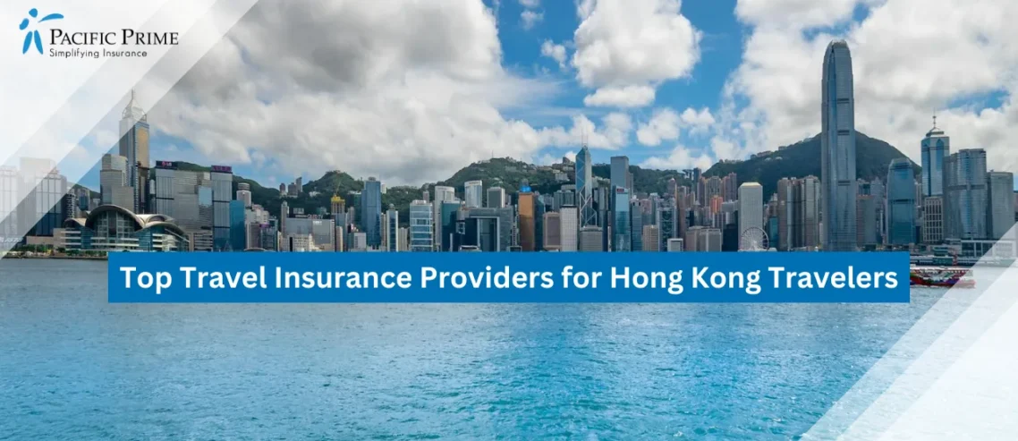 Image of Hong Kong Skyline With High-rise Buildings Near Waterfront On A Clear Day with text overlay of "Top Travel Insurance Providers for Hong Kong Travelers"