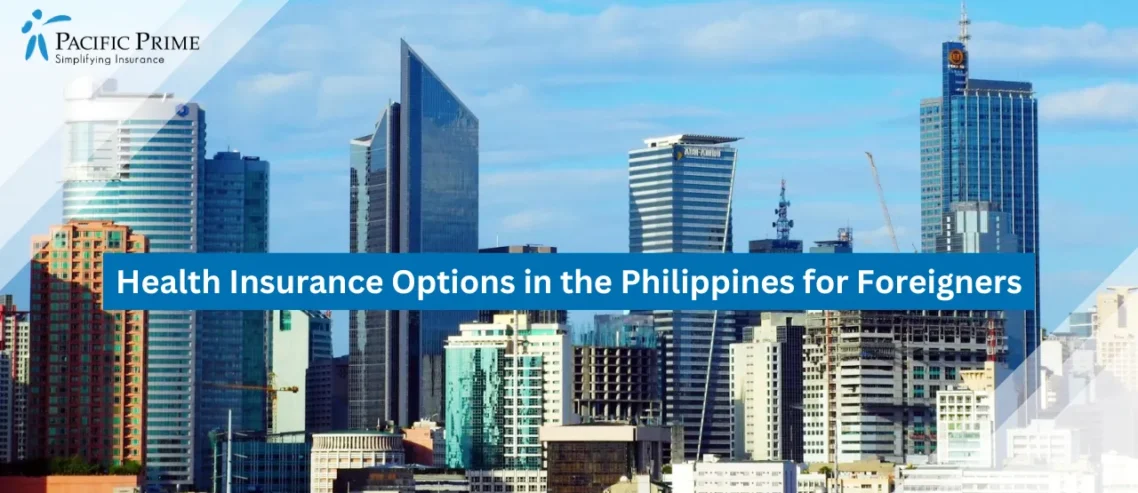 Image of Makati City Skyline With Modern Buildings Under A Clear Sky with text overlay of "Health Insurance Options in the Philippines for Foreigners"