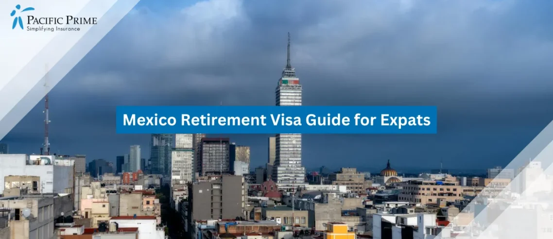 Mexico Retirement Visa Guide for Expats: Requirements, Costs, and Tips