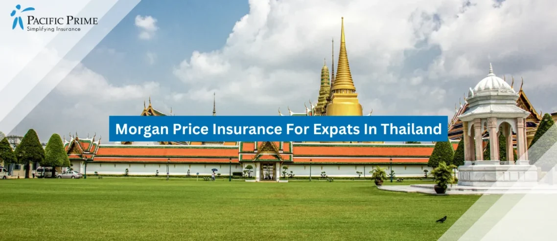 Morgan Price Insurance For Expats In Thailand