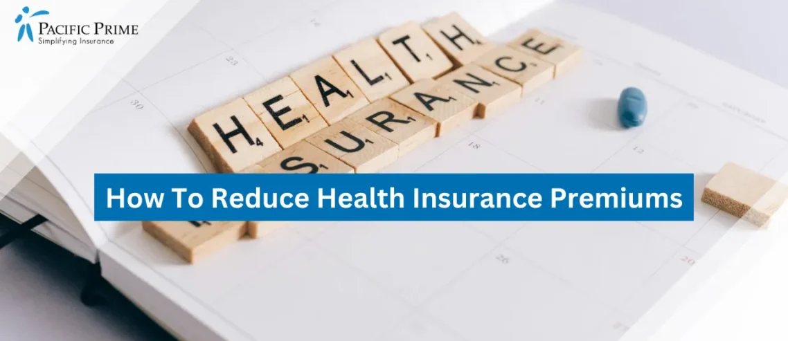 How To Reduce Health Insurance Premiums