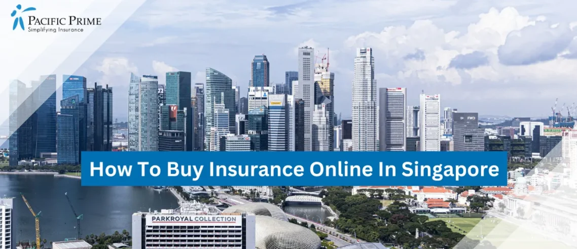 How To Buy Insurance Online In Singapore: A Comprehensive Guide