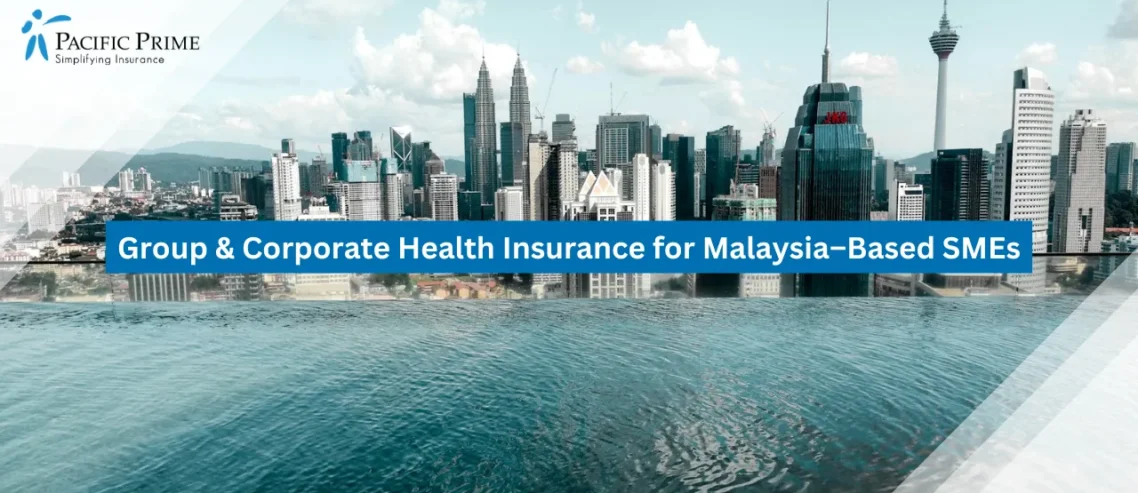 Group & Corporate Health Insurance for Malaysia–Based SMEs