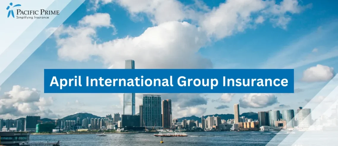 April International Group Insurance in Hong Kong