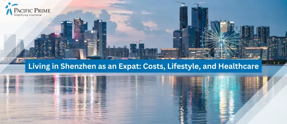 Living in Shenzhen as an Expat: Costs, Lifestyle, and Healthcare